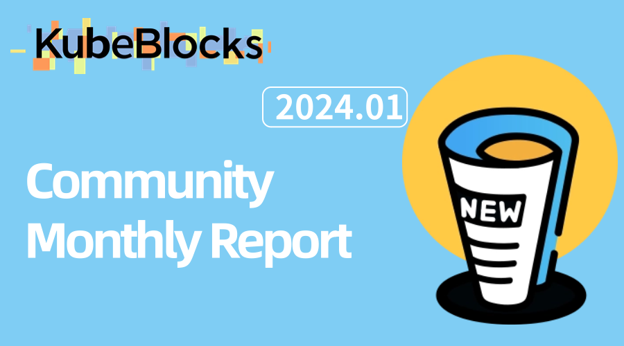 Community Monthly Report for January 2024 KubeBlocks